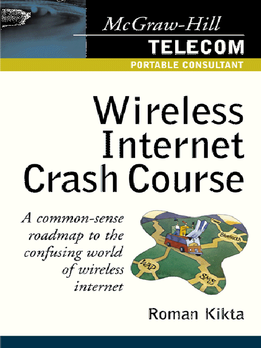 Title details for Wireless Internet Crash Course by Al Fisher; Roman Kitka; Michael Courtney - Available